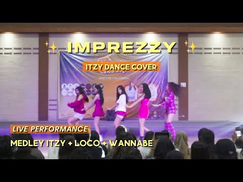 [LIVE PERFOMANCE] MEDLEY ITZY + LOCO + WANNABE DANCE COVER by IMPREZZY