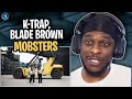 K-Trap - Mobsters ft. Blade Brown (Offical Video) | #RAGTALKTV REACTION