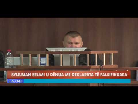 SYLEJMAN SELIMI U DËNUA ME DEKLARATA TË FALSIFIKUARA