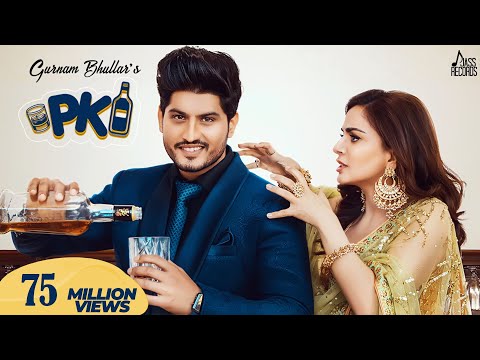 P.K | (Full HD) | Gurnam Bhullar Ft. Shraddha Arya | PBN | Frame Singh | Latest Punjabi Songs