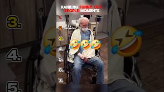 Ranking the Funniest Old People Moments