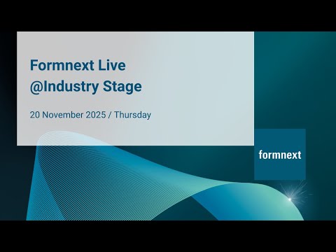 Formnext streAM - Industry Stage third day / Thursday