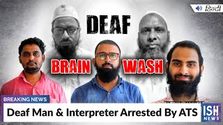 Deaf Man & Interpreter Arrested By ATS