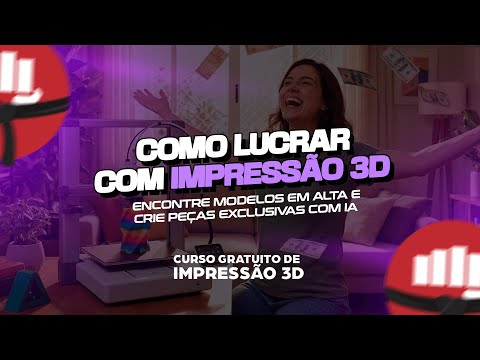 AULA 01 | Como Lucrar com Impressão 3D: Encontre Modelos em Alta e Crie Peças Exclusivas com IA