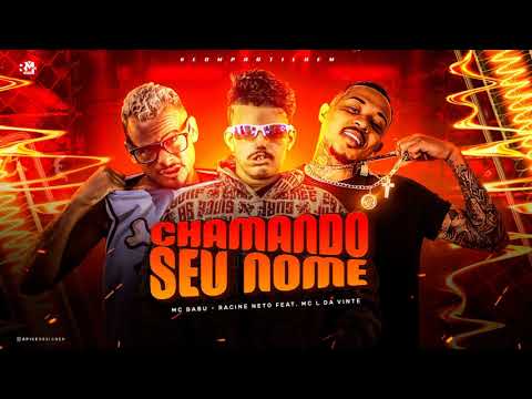 RACINE NETO, MC BABU E MC L DA VINTE  -  CHAMANDO SEU NOME