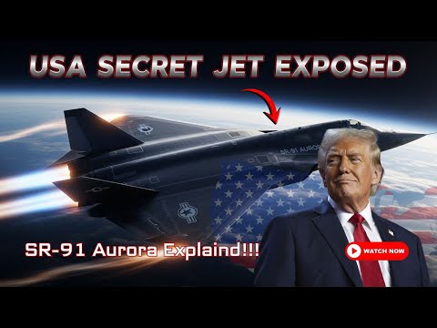 US Air Force’s Hidden Jet The Truth About The SR-91 Aurora Revealed
