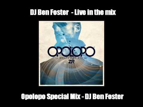 Opolopo Special Mix - DJ Ben Foster - 60 Min Mix