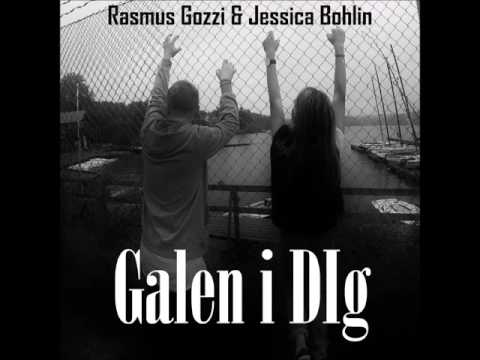 Rasmus Gozzi & Jessica Bohlin - Galen i dig