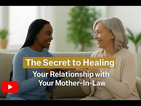 The Secret to Healing Your Relationship with Your Mother-In-Law | subscribe #everyone