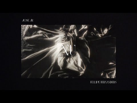 NU - JOSÉ JR & FELLIPE FERNANDES (visualizer)