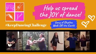 #KeepDancingChallenge – Week 11 – “Gang of Rhythm” by Walk Off the Earth