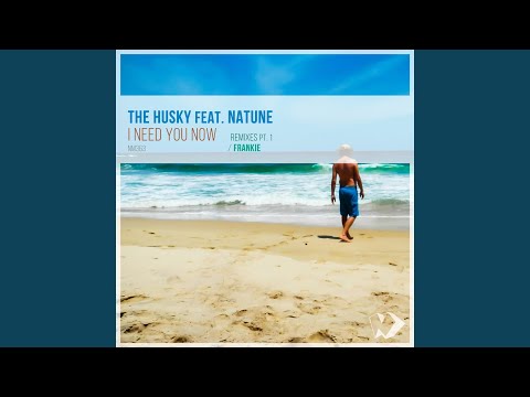 I Need You Now (Frankie Remix)