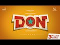 DON Sivakarthikeyan Anirudh Ravichander Cibi Chakaravarthi Subaskaran