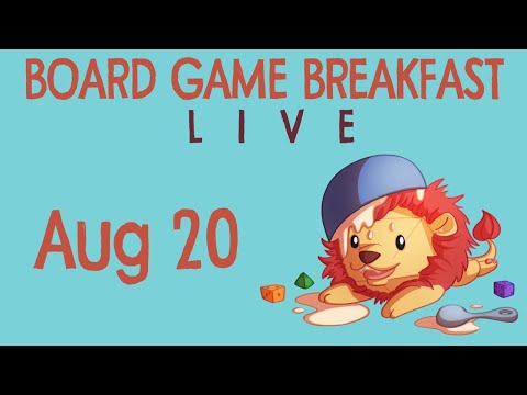 Board Game Breakfast LIVE! (Aug 20)