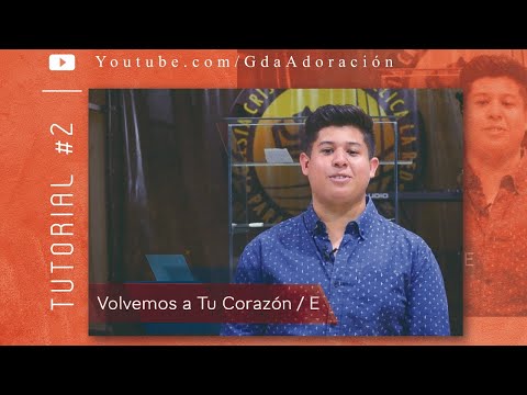 Tutorial #2 - Volvemos a Tu Corazón (Acordes) - Samy Ochoa