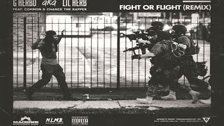 Lil Herb - Fight Or Flight (Remix) Feat. Common & Chance The Rapper