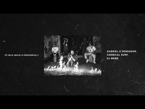 Gabriel O Pensador, Chemical Surf, Dj Meme - Matei O Presidente 2 (Extended Mix)