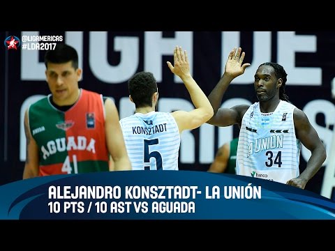 Alejandro Konsztadt (10 PTS / 10 AST) v Aguada - DIRECTV Liga de las Américas 2017