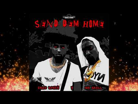 Enzo x Mr Grill - Send Dem Home ( G - City )