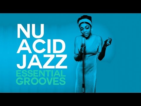 The Best of Nu Acid Jazz & Essential Grooves  [Funk, AcidJazz , NuJazz & Groove]