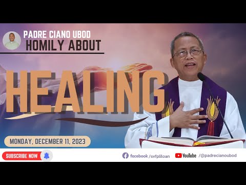 Fr. Ciano Homily about HEALING - 12/11/2023