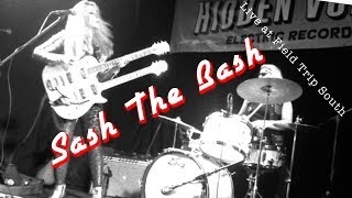 Sash The Bash Live At Field Trip South