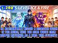 🔥He Hid His White Reaper Identity, Awakened Humanity’s Only SSS Ice-Fire Talent, and Began Revenge!