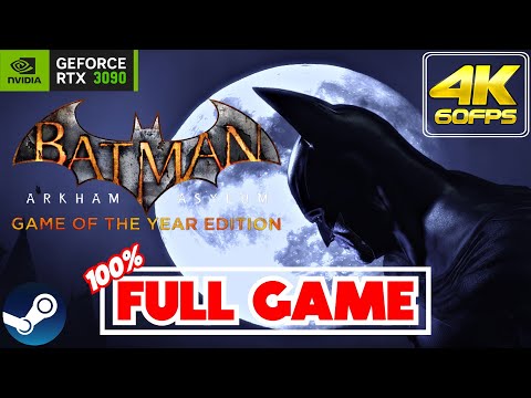 Batman: Arkham Asylum | 𝗙𝗨𝗟𝗟 𝗚𝗔𝗠𝗘 | 𝟭𝟬𝟬% Gameplay/Walkthrough [NO COMMENTARY/RTX 3090/60FPS/4K]