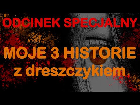 ODCINEK SPECJALNY - Moje 3 historie | #20