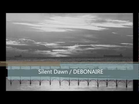 Silent Dawn / DEBONAIRE