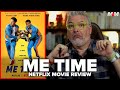 Me Time (2022) Netflix Movie Review