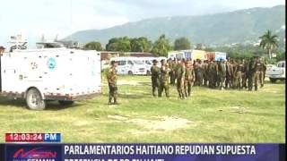 Parlamentarios haitianos repudian supuesta presencia de RD en Haití