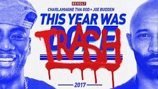 REVOLT - Charlamagne Tha God & Joe Budden presents: This Year Was Dope Trash 2017
