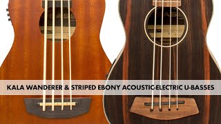 Video thumbnail for Uke Review: Kala Wanderer and Striped Ebony U-Basses by Ukulele
