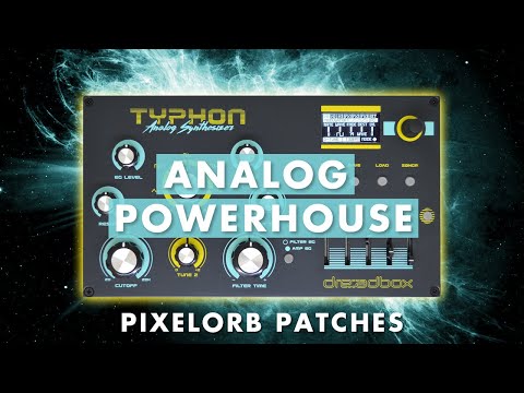 Dreadbox Typhon - Pixelorb Patches