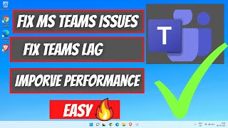 Fix Teams Call Freeze | How to Resolve Teams Issue | Improve Microsoft Teams Performance