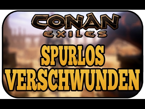 SPURLOS VERSCHWUNDEN - CONAN EXILES #009 ★ Conan Gameplay Deutsch Koop