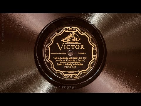 Tuck in Kentucky and Smile! • Edwin J. McEnelly's Orchestra (Victrola Credenza)
