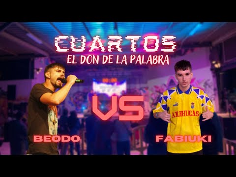 BEODO vs FABIUKI | EL DON DE LA PALABRA 2 (CUARTOS)