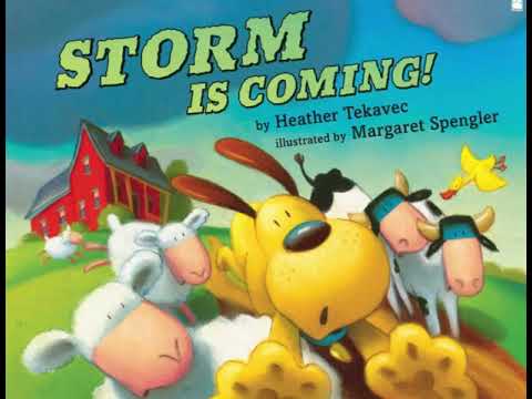 Storm is Coming! By Heather Tekavec & Margaret Spengler