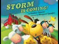 Storm is Coming! By Heather Tekavec & Margaret Spengler