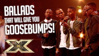 EMOTIONAL ballads that&#39;ll give you GOOSEBUMPS! | AUDITIONS | The X Factor UK