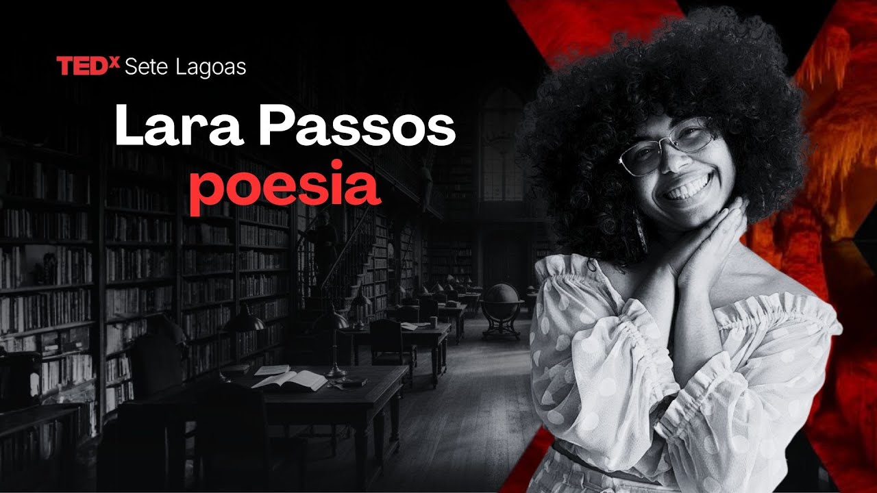 Arqueopoesia: escavando versos | Lara de Paula | TEDxSete Lagoas