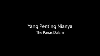 Download lagu [Lirik] Yang Penting Nianya - The Panas Dalam mp3