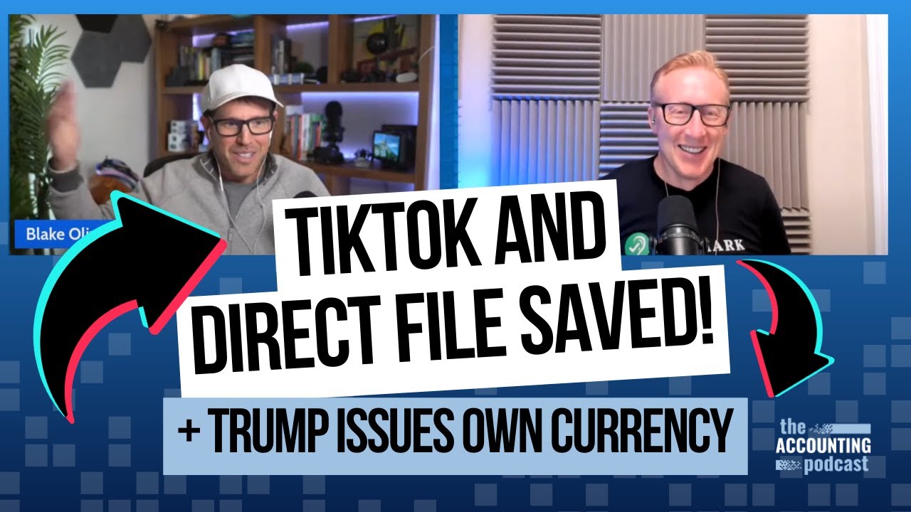 420. TikTok & IRS Direct File Saved, Trump Issues Own Currency