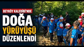 Beyköy Kaledibi'nde Doğa Yürüyüşü Düzenlendi
