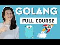 Golang Tutorial For Beginners Full Go Course