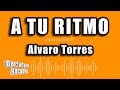 Alvaro Torres - A Tu Ritmo (Versión Karaoke)
