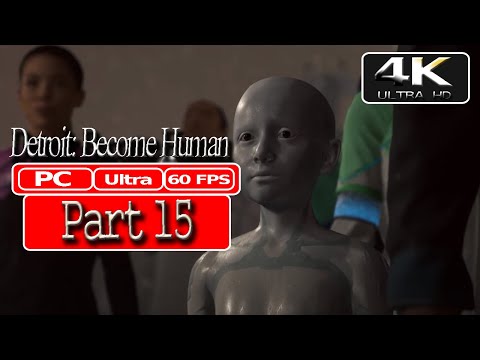Detroit Become Human Gameplay Walkthrough Part 15 Final - No Commentary  [1080p HD 60FPS] PC