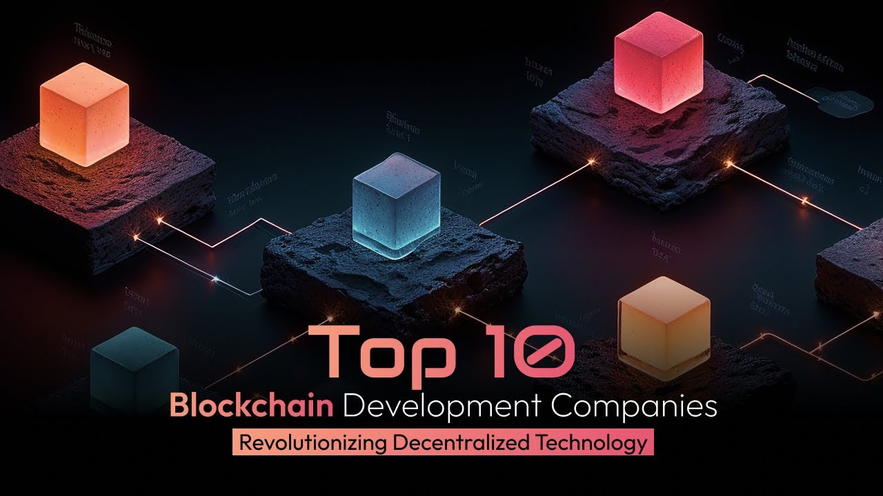 Top 10 Blockchain Development Companies